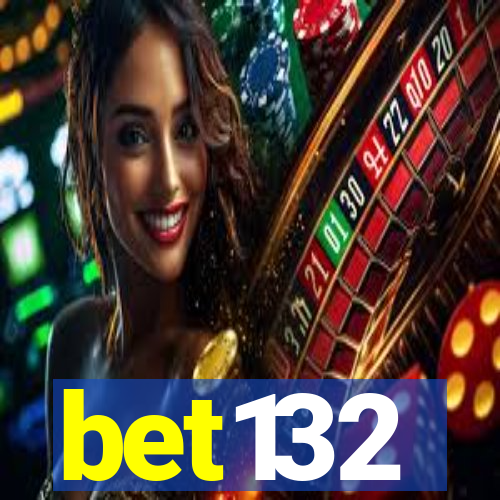 bet132