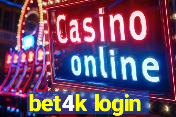 bet4k login