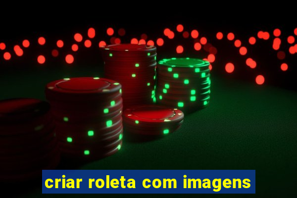 criar roleta com imagens