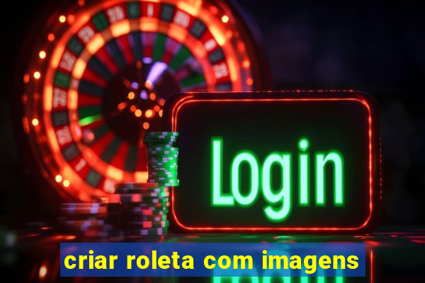 criar roleta com imagens