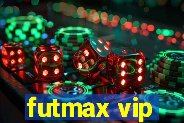 futmax vip