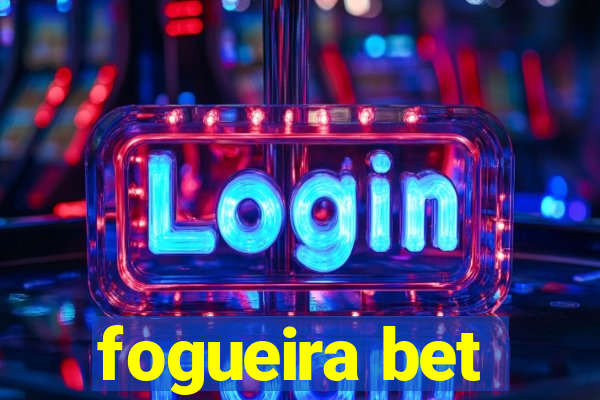 fogueira bet