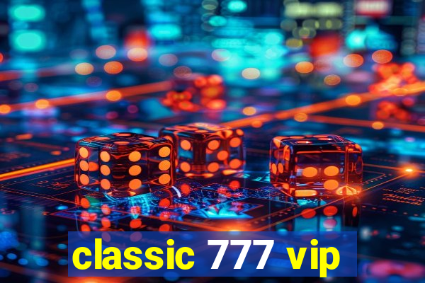 classic 777 vip