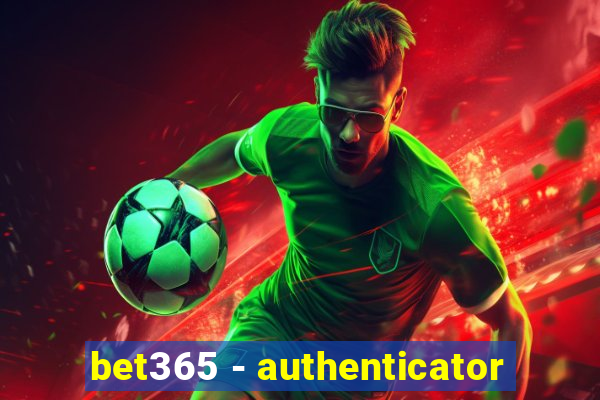 bet365 - authenticator