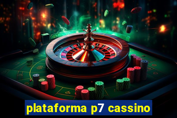 plataforma p7 cassino