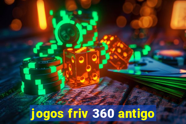 jogos friv 360 antigo