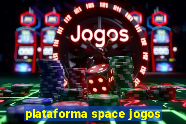 plataforma space jogos