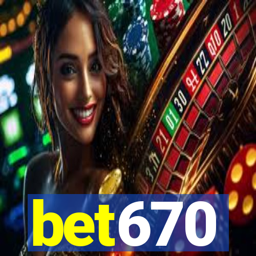 bet670