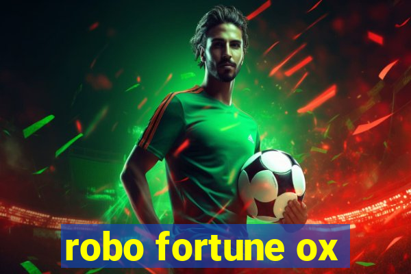 robo fortune ox