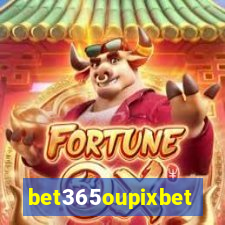 bet365oupixbet