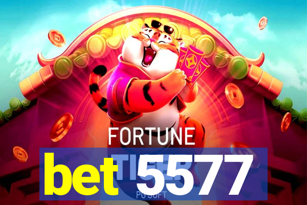 bet 5577