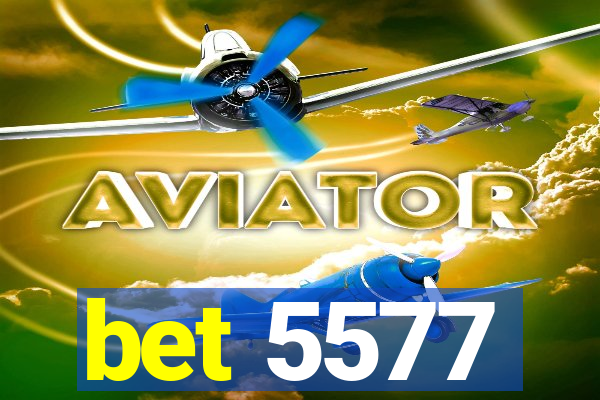 bet 5577