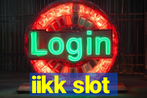 iikk slot