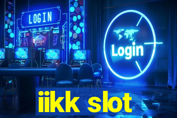 iikk slot