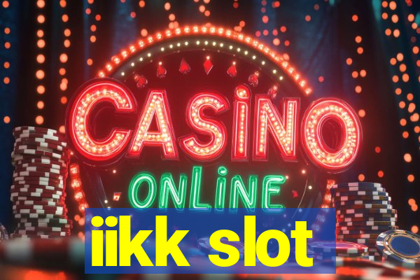 iikk slot