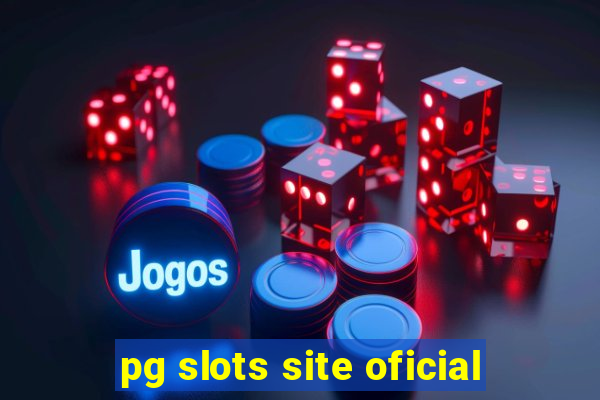 pg slots site oficial