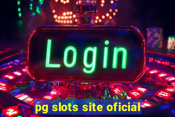 pg slots site oficial