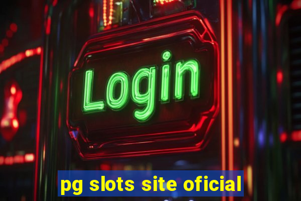 pg slots site oficial