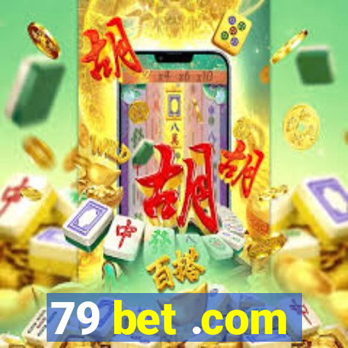 79 bet .com