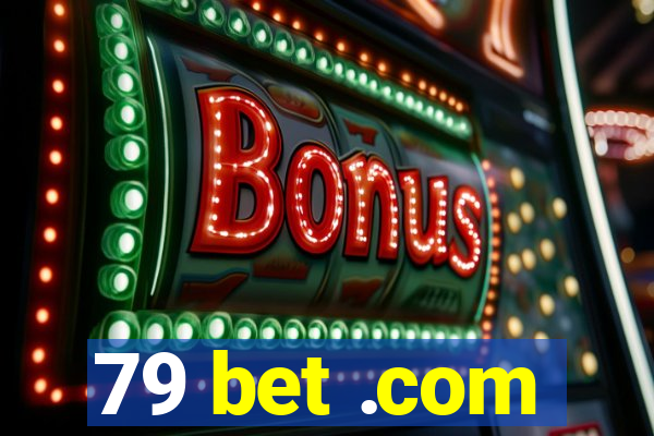 79 bet .com