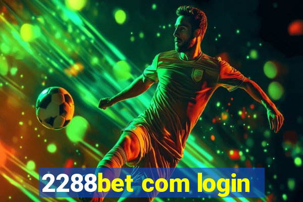 2288bet com login