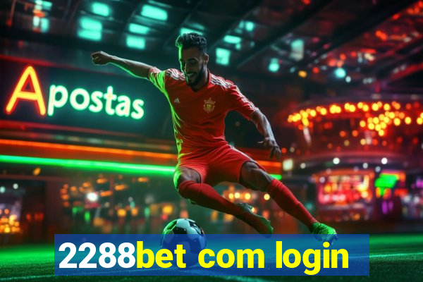 2288bet com login