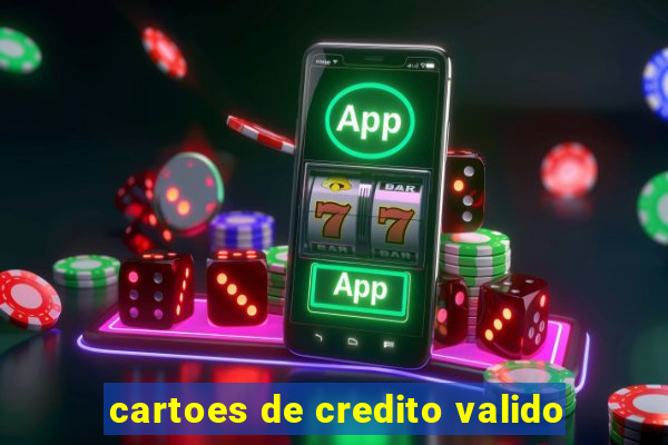 cartoes de credito valido