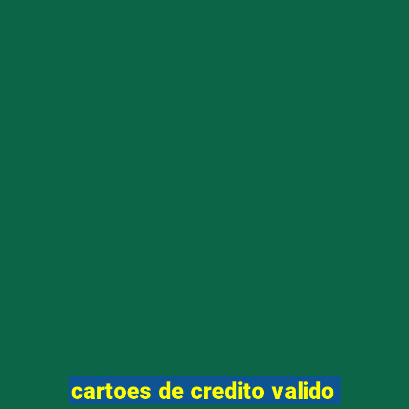 cartoes de credito valido