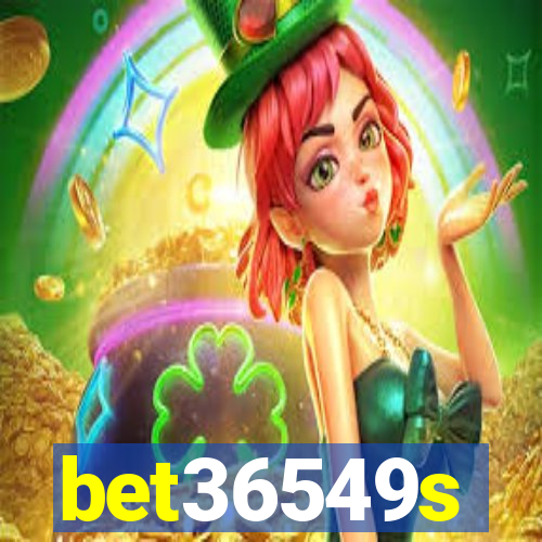 bet36549s