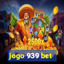 jogo 939 bet