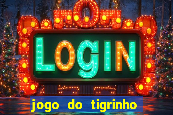 jogo do tigrinho de r$ 1