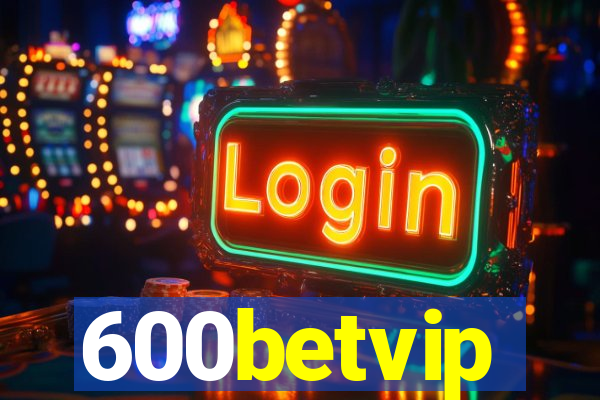 600betvip