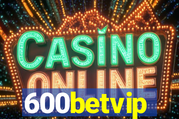 600betvip