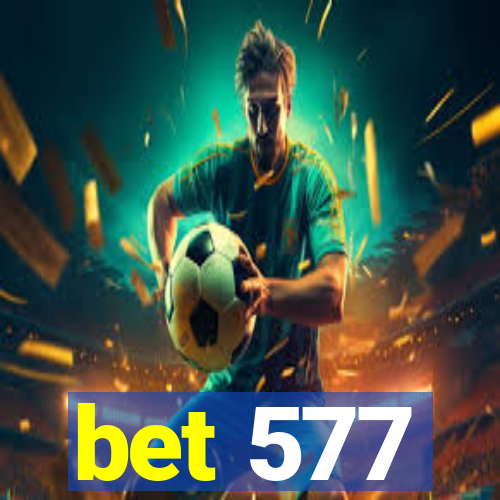 bet 577