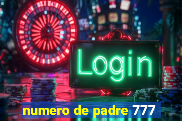 numero de padre 777