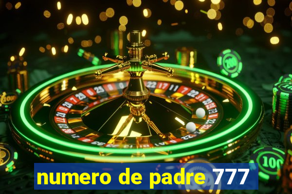 numero de padre 777