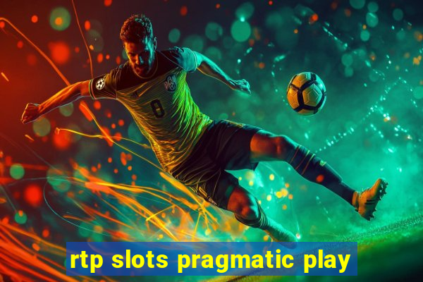 rtp slots pragmatic play