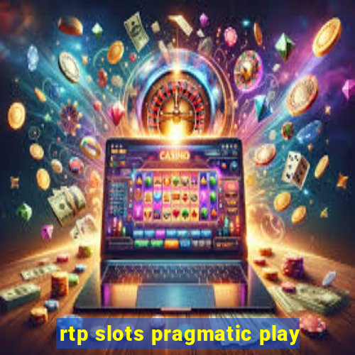 rtp slots pragmatic play