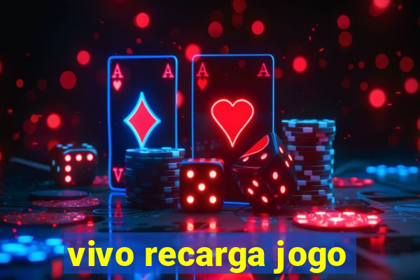 vivo recarga jogo