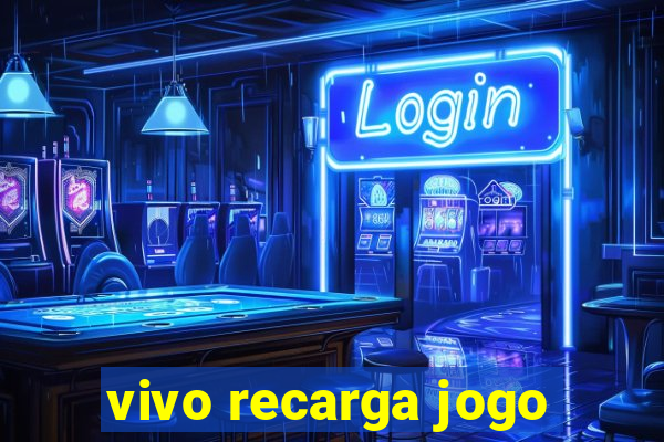 vivo recarga jogo