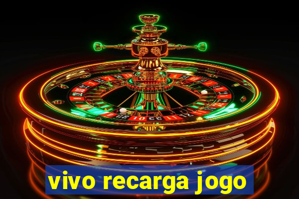 vivo recarga jogo