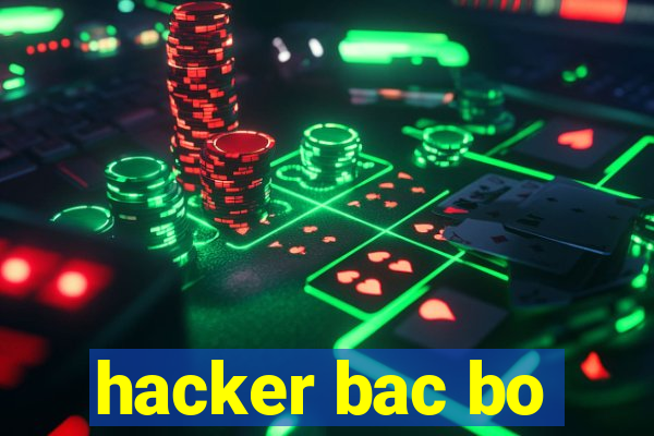 hacker bac bo