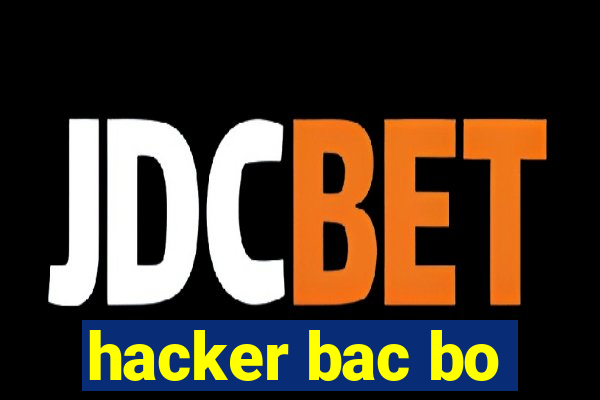 hacker bac bo