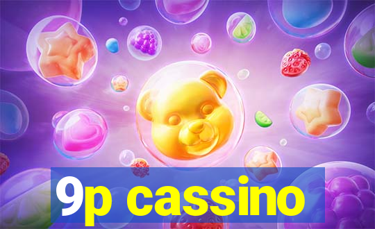 9p cassino