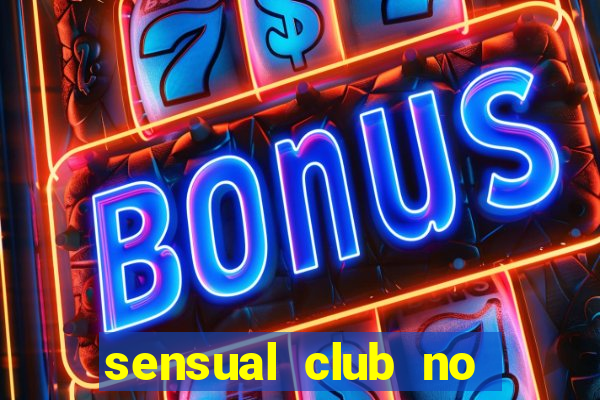 sensual club no esporte interativo