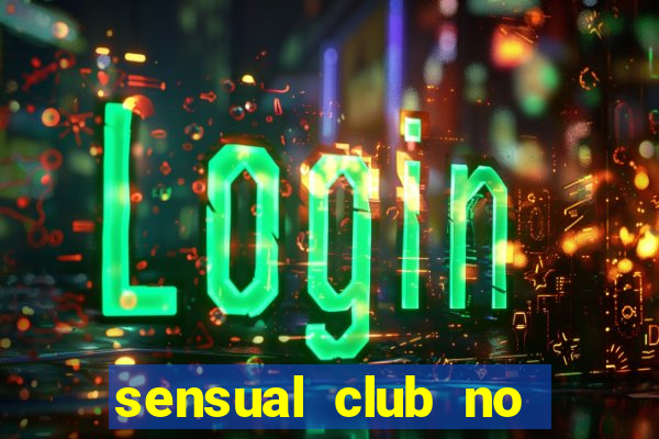 sensual club no esporte interativo