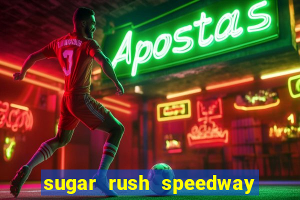 sugar rush speedway download android