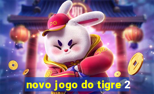 novo jogo do tigre 2