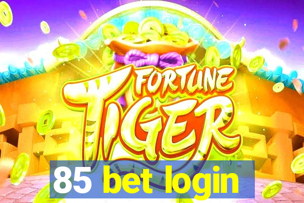 85 bet login