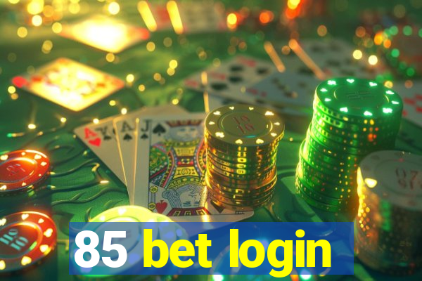 85 bet login